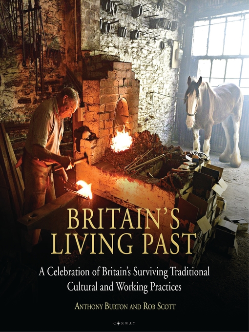Title details for Britain's Living Past by Anthony Burton - Available